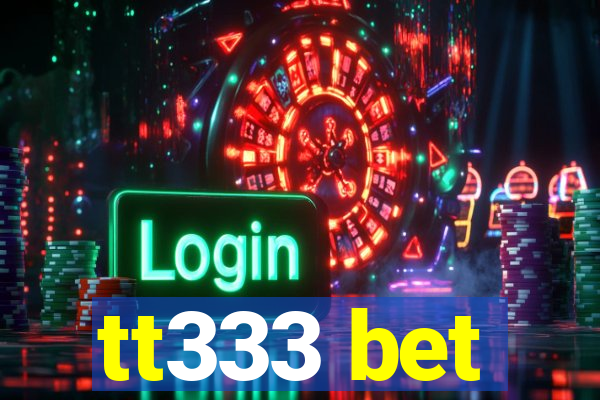 tt333 bet